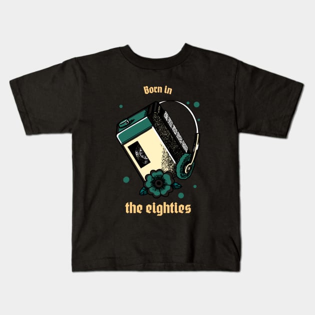 Born In The Eighties Kids T-Shirt by MONMON-75